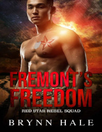 Brynn Hale [Hale, Brynn] — Fremont's Freedom: Curvy Woman and Soldier of Fortune Romance (Red Star Rebel Squad Book 5)