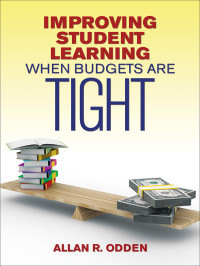 Odden, Allan. — Improving Student Learning When Budgets Are Tight