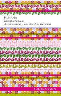 Bilhana;Albertine Trutmann; — Gestohlene Lust