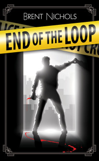 Brent Nichols — End of the Loop