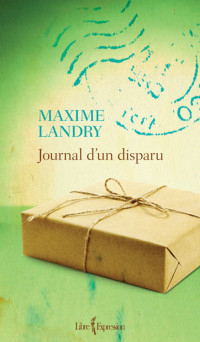 Maxime Landry [Landry, Maxime] — Journal d'un disparu