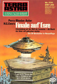 Ewers, H.G. — [Terra Astra 330] • Finale auf Esre