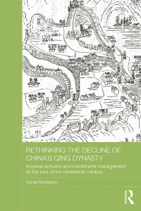 Daniel McMahon — Rethinking the Decline of China's Qing Dynasty