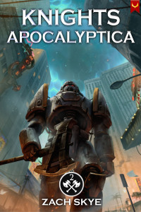 Zach Skye — Knights Apocalyptica 2: A LitRPG Adventure