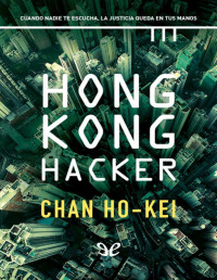 Chan Ho-Kei — Hong Kong Hacker