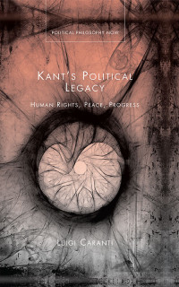 Luigi Caranti — Kant's Political Legacy