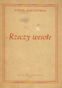 Kornel Makuszyński — Rzeczy Wesołe