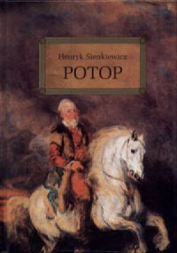 Henryk Sienkiewicz — Henryk Sienkiewicz - Potop