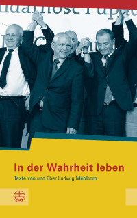 Stephan Bickhardt (Hrsg.) — In der Wahrheit leben