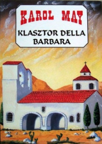 Karol May — Klasztor Della Barbara