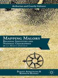 Dorsey Armstrong & Kenneth Hodges — MAPPING MALORY
