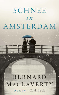 Bernard MacLaverty — Schnee in Amsterdam