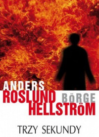 Anders Roslund i Börge Hellström — Trzy Sekundy