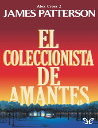 James Patterson — El Coleccionista de Amantes