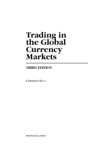 Cornelius Luca — Trading in the Global Currency Markets, 3rd Edition