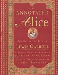Carroll, Lewis — The Annotated Alice: The Definitive Edition (The Annotated Books)