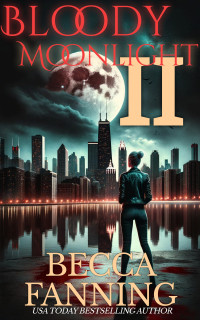 Becca Fanning — Bloody Moonlight 2: Vampire Paranormal Romance