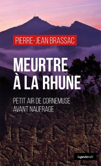 Pierre-Jean Brassac — Meurtre à la Rhune : Petit air de cornemuse avant naufrage