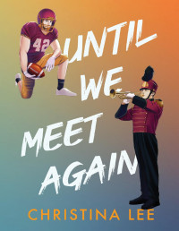 Christina Lee — Until We Meet Again (Roosevelt College 2)