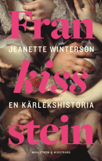 Jeanette Winterson — Frankissstein