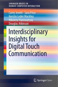 Carey Jewitt & Sara Price & Kerstin Leder Mackley & Nikoleta Yiannoutsou & Douglas Atkinson — Interdisciplinary Insights for Digital Touch Communication