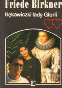 Friede Birkner — Rękawiczki lady Glorii