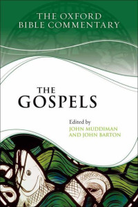 Barton, John & Muddiman, John — The Gospels (Oxford Bible Commentary)