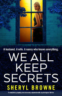 Sheryl Browne — We All Keep Secrets