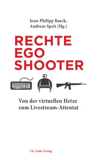 Jean-Philipp Baeck;Andreas Speit; — Rechte Egoshooter