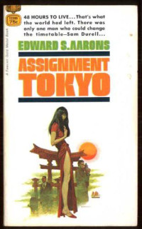 Edward S. Aarons — Assignment Tokyo