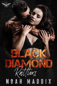 Noah Maddix — Black Diamond Rattlers (Black Diamond Rattlers MC #0.5)