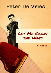 Peter de Vries — Let Me Count the Ways