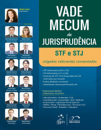 FAGA, Tânia Regina Trombini & organização Tânia Faga — Vade Mecum de Jurisprudência - STF e STJ Julgados Relevantes Comentados