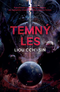 Liou Cch’-Sin — Vzpomínka na Zemi 02 - Temný les