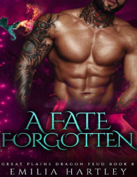 Emilia Hartley — A Fate Forgotten (Great Plains Dragon Feud Book 8)