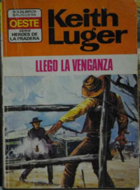 Keith Luger — Llegó la venganza