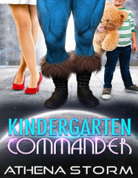 Athena Storm — Kindergarten Commander (Mates of the Vakutan Book 3)