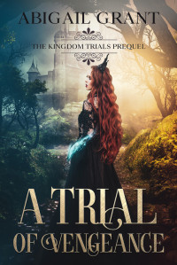 Abigail Grant — A Trial of Vengeance