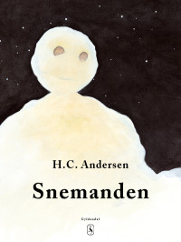 H.C. Andersen [Andersen, H.C.] — Eventyr – Snemanden
