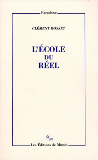 Clément Rosset — L'école du réel