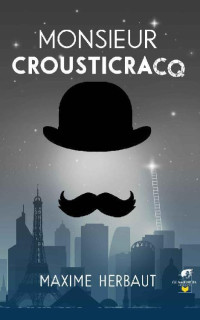 Maxime Herbaut — Monsieur Crousticracq