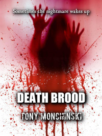 Tony Monchinski — Death Brood