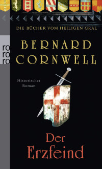 Bernard Cornwell — Die Bücher vom Heiligen Gral. Der Erzfeind #03