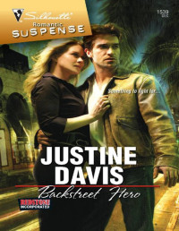 Justine Davis — Backstreet Hero