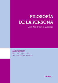 José Ángel García Cuadrado — Filosofía de la persona