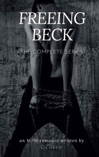 L Loryn — Freeing Beck - The Complete Series Set