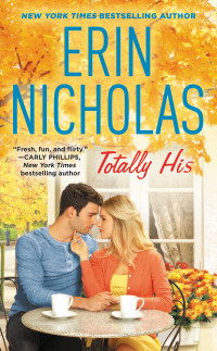 Erin Nicholas — Totally His