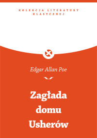 Edgar Allan Poe — Zagłada domu Usherów