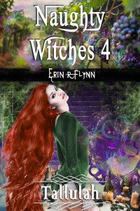 Erin R Flynn — Tallulah (Naughty Witches Book 4)