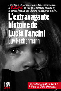 Guy Rechenmann — L'extravagante histoire de Lucia Fancini